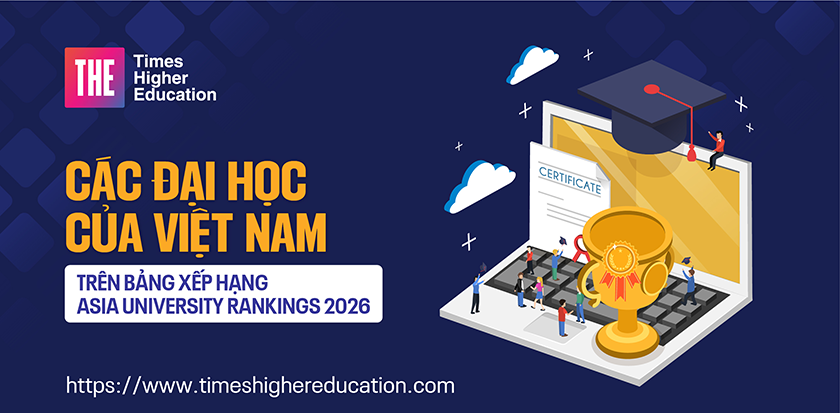 Các đại học Việt Nam trên Bảng xếp hạng Asia University Rankings 2026