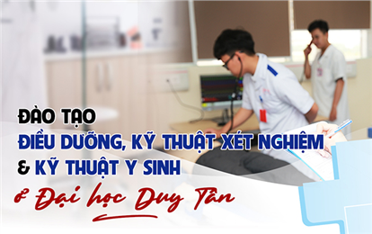 Đào tạo Điều dưỡng, Kỹ thuật Xét nghiệm và Kỹ thuật Y sinh ở ĐH Duy Tân