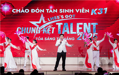 LHSS’s Got Talent 2025 - Sân chơi nghệ thuật ý nghĩa do LHSS tổ chức chào đón Tân sinh viên K31