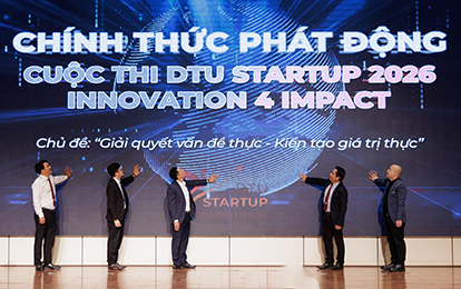 Phát động Cuộc thi “DTU STARTUP 2026 - INNOVATION 4 IMPACT” & Tọa đàm Khởi nghiệp: “AI FOR IMPACT - Biến Công nghệ thành Giá trị”