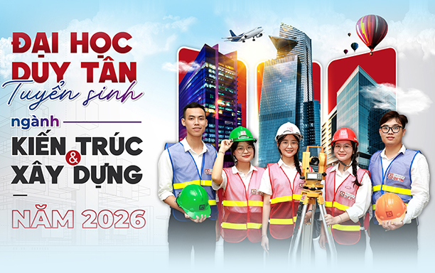 ĐH Duy Tân tuyển sinh ngành Kiến trúc và Xây dựng năm 2026