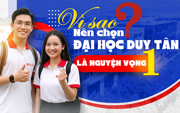 Vì sao nên chọn Đại học Duy Tân là nguyện vọng 1?