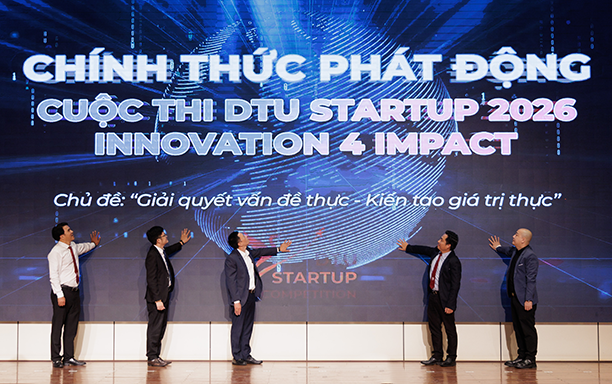 Phát động Cuộc thi “DTU STARTUP 2026 - INNOVATION 4 IMPACT” & Tọa đàm Khởi nghiệp: “AI FOR IMPACT - Biến Công nghệ thành Giá trị”