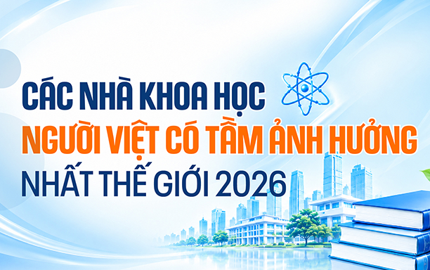 Các nhà Khoa học người Việt có tầm Ảnh hưởng nhất Thế giới 2026