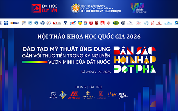 ĐH Duy Tân Đăng cai Tổ chức Hội thảo Khoa học Quốc gia Mỹ thuật Ứng dụng 2026 lần thứ VIII